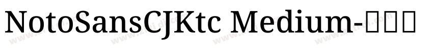 NotoSansCJKtc Medium字体转换